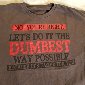 Funny T-Shirt M L Tee Large Medium Dumbest Way Possible Men Women Adult Humor